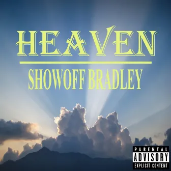 Heaven by Showoff Bradley