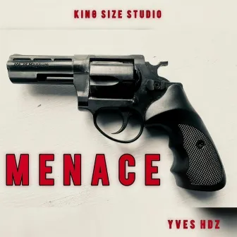 Menace by Yves Hdz