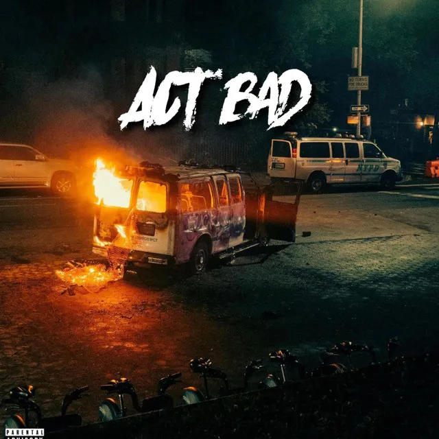 Act Bad