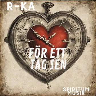 För Ett Tag Sen by R Ka