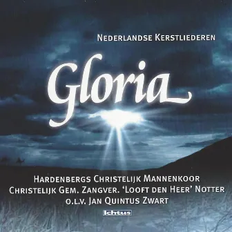 Gloria: Nederlandse Kerstliederen by Hardenbergs Chr. Mannenkoor