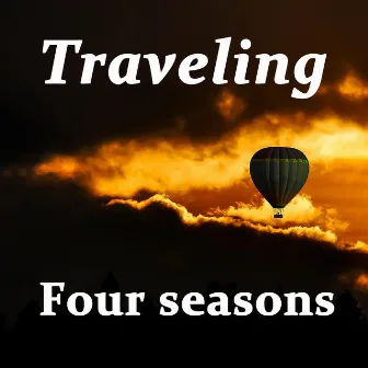 Traveling by Four Seasons