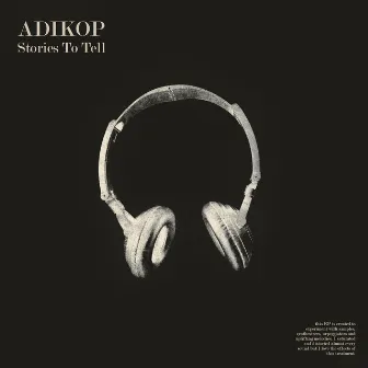 Stories To Tell EP by Adikop