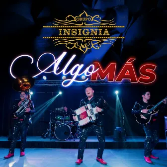 Algo Más by GRUPO INSIGNIA