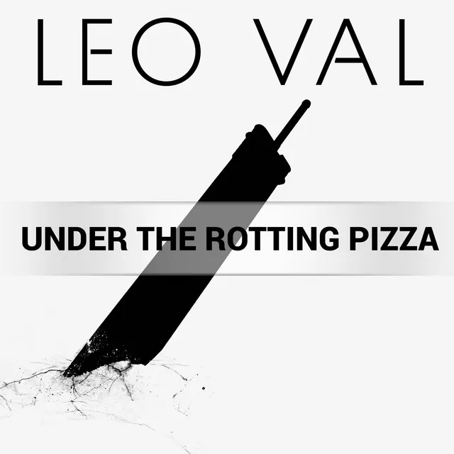 Under the Rotting Pizza