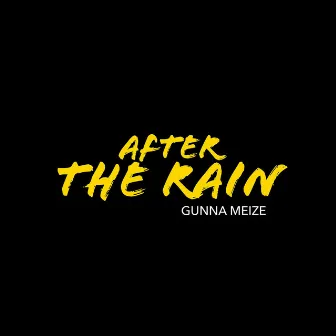 After The Rain by Gunna Meize