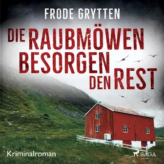 Die Raubmöwen besorgen den Rest (Kriminalroman) by Frode Grytten