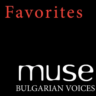 Favorites by Muse Bulgarian Voices