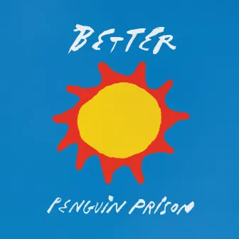 Better by Penguin Prison