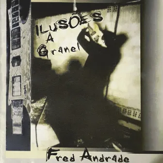 Ilusões a Granel by FRED ANDRADE