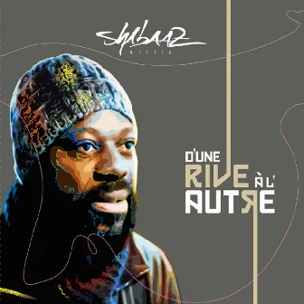 D'une rive à l'autre by Shabaaz