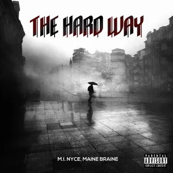 The Hard Way by M.I. Nyce