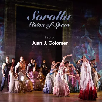 Sorolla: Vision of Spain by Juan J. Colomer