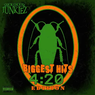 Biggest Hits (4:20 Edition) by Smokehouse Junkiez