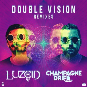 Double Vision (Remixes) by Champagne Drip