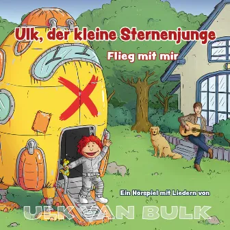 Folge 1 - Flieg mit mir by Ulk der kleine Sternenjunge