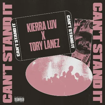 Can't Stand It (feat. Tory Lanez) by Kierra Luv