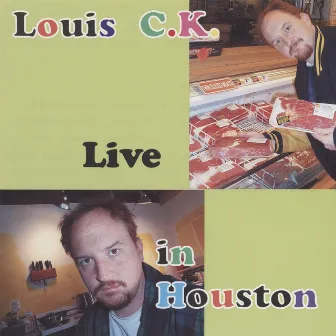 Live in Houston by Louis C.K.