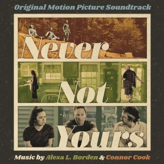 Never Not Yours (Original Motion Picture Soundtrack) by Connor Grey Cook