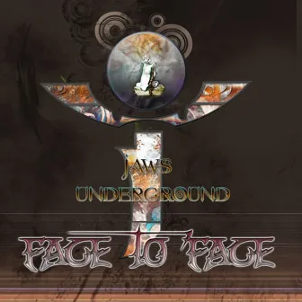 Face to Face by Jaws Underground