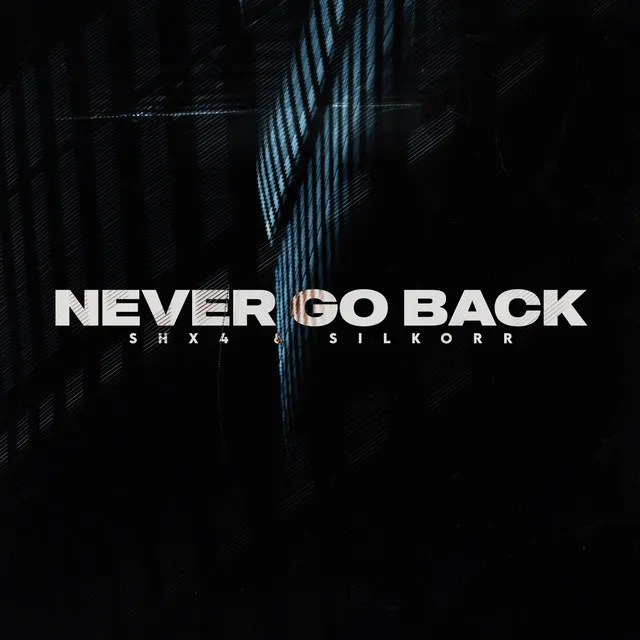 Never Go Back