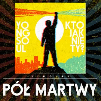 Pół martwy by YongSoul