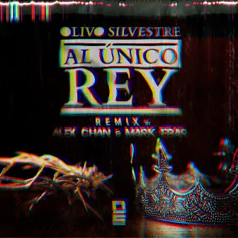 Al Único Rey (Alex Chan & Mark Ebar Remix) by Mark Ebar