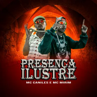 Presença Ilustre by Mc Mirim