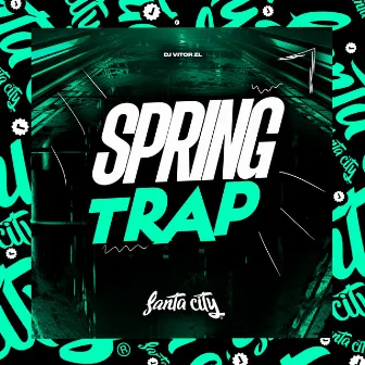 Spring Trap by DJ Vitor ZL