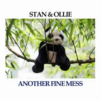 Stan & Ollie: Another Fine Mess by Laurel and Hardy