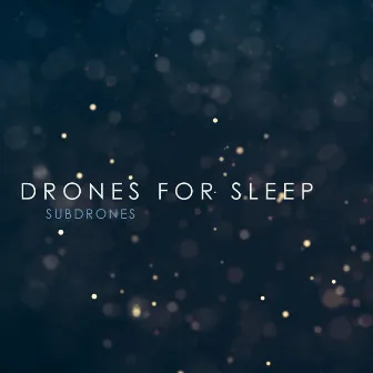 Drones For Sleep by Subdrones