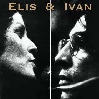 Elis e Ivan by Elis Regina