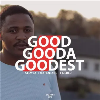 Good Gooda Goodest by Stev'la