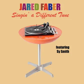 Singin' a Different Tune by Jared Faber