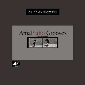 AmaPiano Grooves by Adikalie