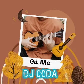 Gi Me by DJ Coda