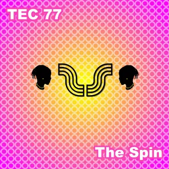 The Spin by Tec 77