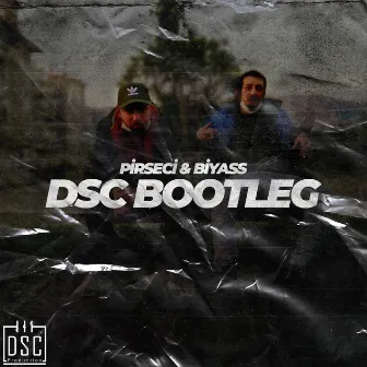 DSC Bootleg by Pirseci