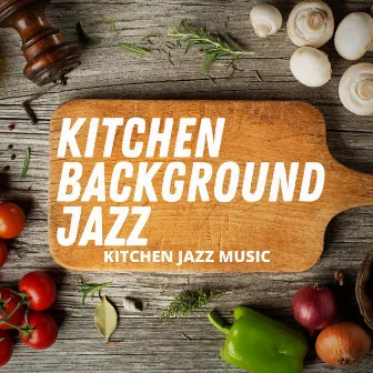 Kitchen Jazz Music by Unknown Artist