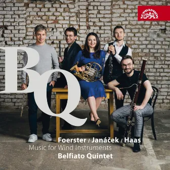 Janáček, Foerster & Haas: Music for Wind Instruments by Belfiato Quintet