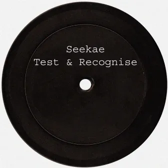 Test & Recognise (Remixes) by Seekae