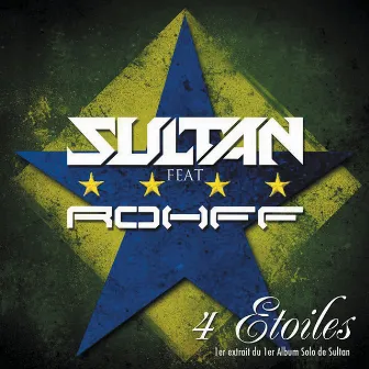 4 Etoiles (feat. Rohff) [radio edit] by Sultan