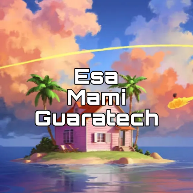 Esa mami (guaratech)