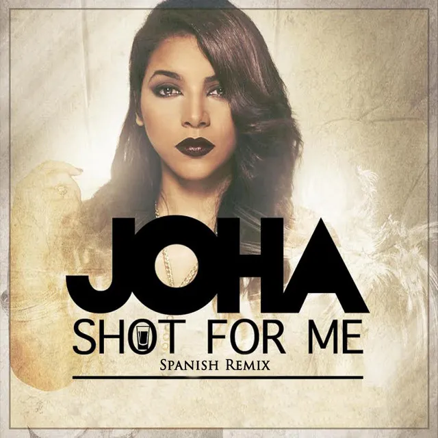 Shot for Me (Spanish Remix)