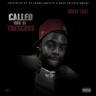 Called from da Trenches by Bobby Zane