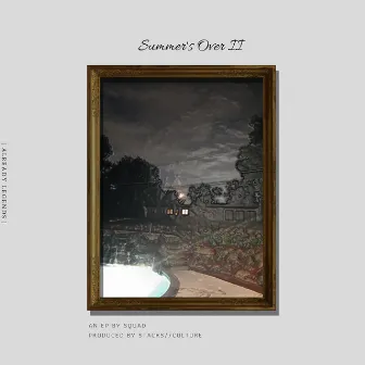 Summer's Over, Pt. II by Squad