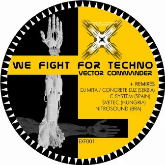 We Fight For Techno by Vector Commander