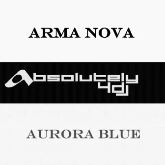 Aurora blue (Original Mix) by Arma Nova