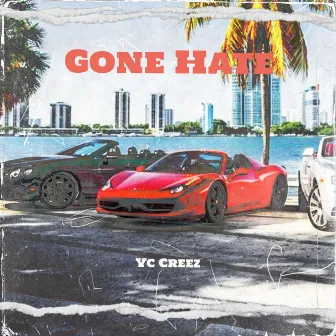 Gone Hate by Yc Creez