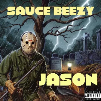 Jason by Sauce Beezy